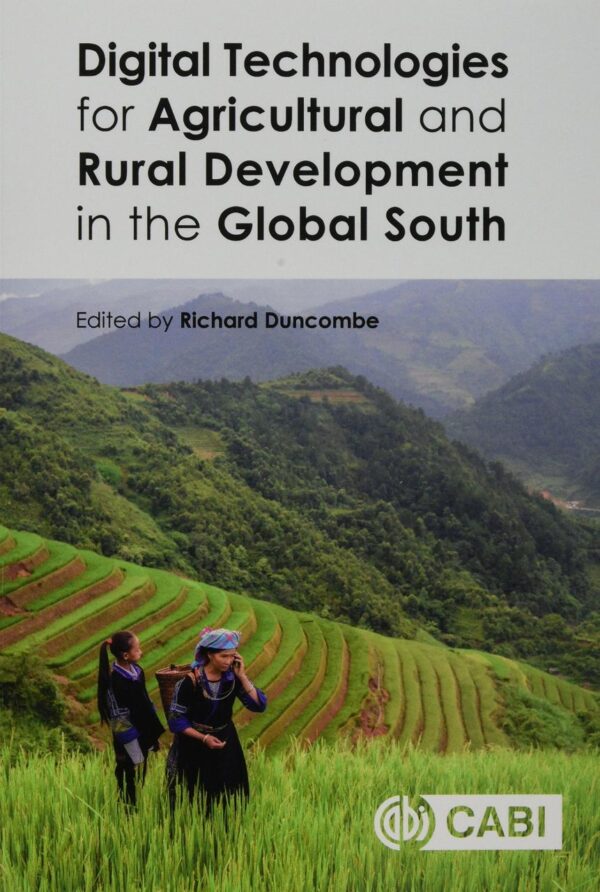 DIGITAL TECHNOLOGIES FOR AGRICULTURAL AND RURAL DEVELOPMENT IN THE GLOBAL SOUTH