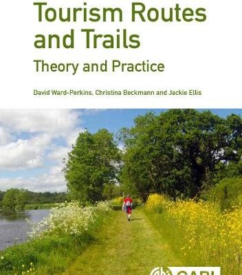 TOURISM ROUTES AND TRAILS: THEORY AND PRACTICE