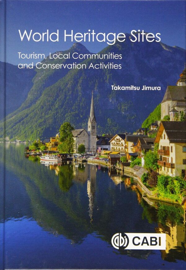 WORLD HERITAGE SITES : TOURISM, LOCAL COMMUNITIES AND CONSERVATION ACTIVITIES