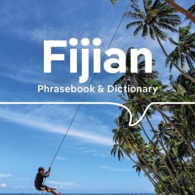 FIJIAN PHRASEBK & DICT: Phrasebook & Dictionary (Lonely Planet Phrasebook)