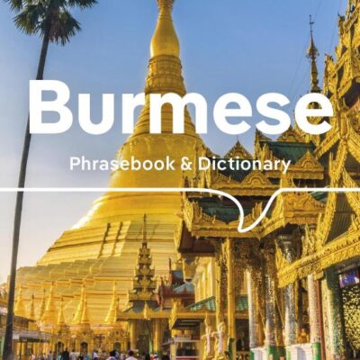 Burmese Phrasebook & Dictionary 6 (Lonely Planet Phrasebooks)