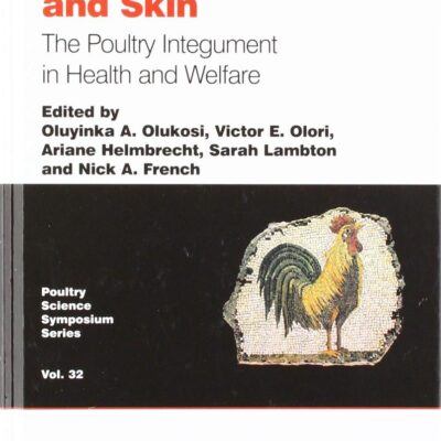 POULTRY FEATHERS AND SKIN : THE POULTRY INTEGUMENT IN HEALTH AND WELFARE