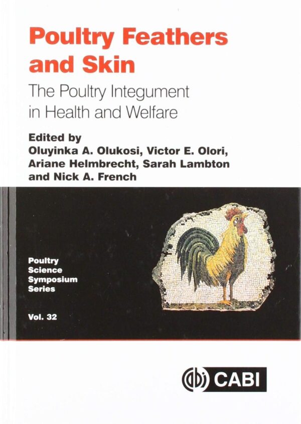 POULTRY FEATHERS AND SKIN : THE POULTRY INTEGUMENT IN HEALTH AND WELFARE