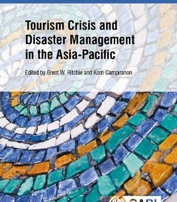TOURISM CRISIS AND DISASTER MANAGEMENT IN THE ASIA-PACIFIC (CABI Series in Tourism Management Research)