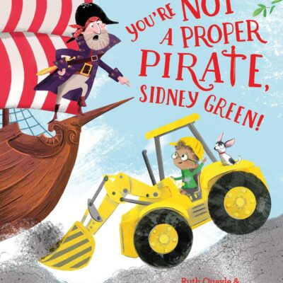 You're Not a Proper Pirate, Sidney Green!