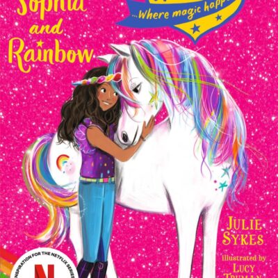 Unicorn Academy: Sophia And Rainbow