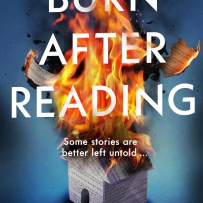 Burn After Reading: The gripping and addictive new thriller from the number one bestselling author