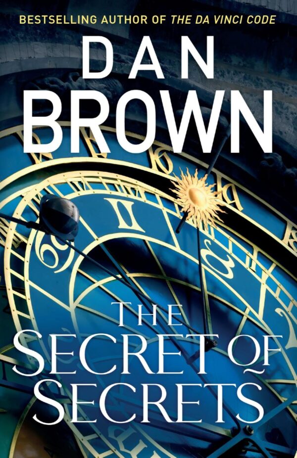 The Secret of Secrets: The brilliant new Robert Langdon thriller from the internationally bestselling author of THE DA VINCI CODE (Robert Langdon Book 6)