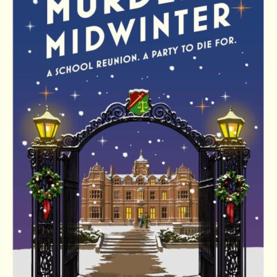 Murder At Midwinter: A school reunion. A party to die for.
