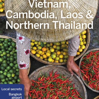 Lonely Planet Vietnam, Cambodia, Laos & Northern Thailand