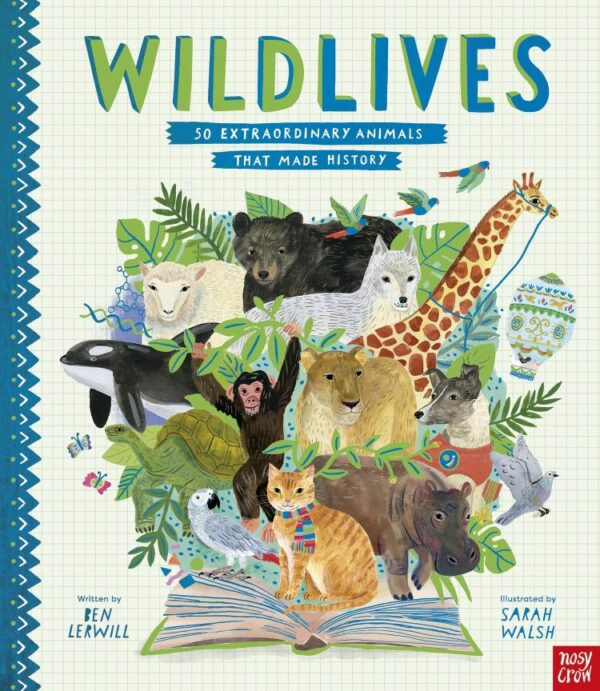 Wildlives: 50 Extraordinary Animals That Made History (Inspiring Lives)