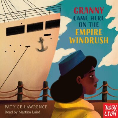 Granny Came Here on the Empire Windrush