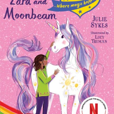 Unicorn Academy: Zara and Moonbeam (Unicorn Academy: Where Magic Happens)