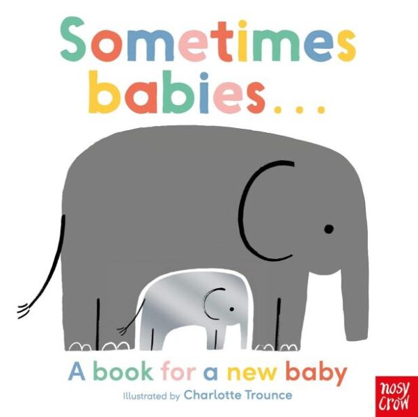Sometimes Babies . . . (Charlotte Trounce)