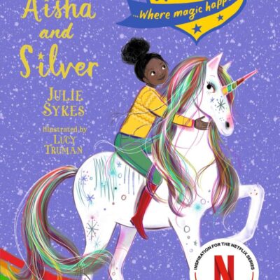 Unicorn Academy: Aisha and Silver