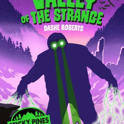 Sticky Pines: The Valley of the Strange