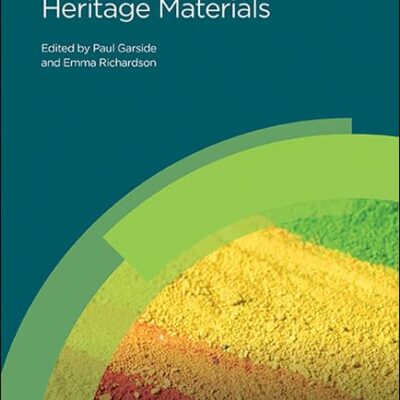 CONSERVATION SCIENCE: HERITAGE MATERIALS 2ND EDITION