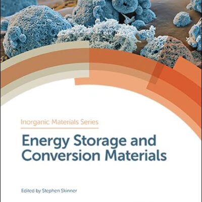 ENERGY STORAGE AND CONVERSION MATERIALS: Volume 5 (Inorganic Materials Series)