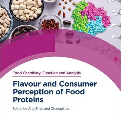 Flavour and Consumer Perception of Food Proteins: Volume 41 (Food Chemistry, Function and Analysis)