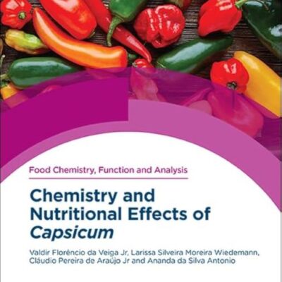 CHEMISTRY AND NUTRITIONAL EFFECTS OF CAPSICUM (ISSN)