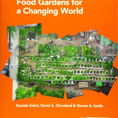 FOOD GARDENS FOR A CHANGING WORLD