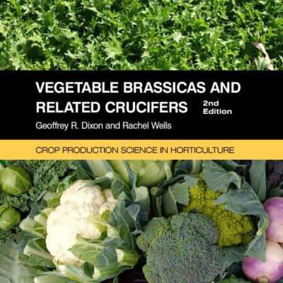 Vegetable Brassicas and Related Crucifers (Crop Production Science in Horticulture)