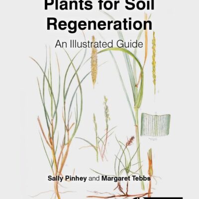 PLANTS FOR SOIL REGENERATION : AN ILLUSTRATED GUIDE