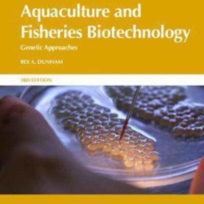 Aquaculture and Fisheries Biotechnology: Genetic Approaches: 13 (CABI Biotechnology Series)