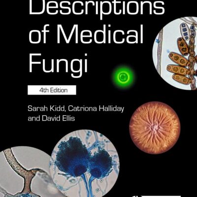 DESCRIPTIONS OF MEDICAL FUNGI, 4TH EDITION