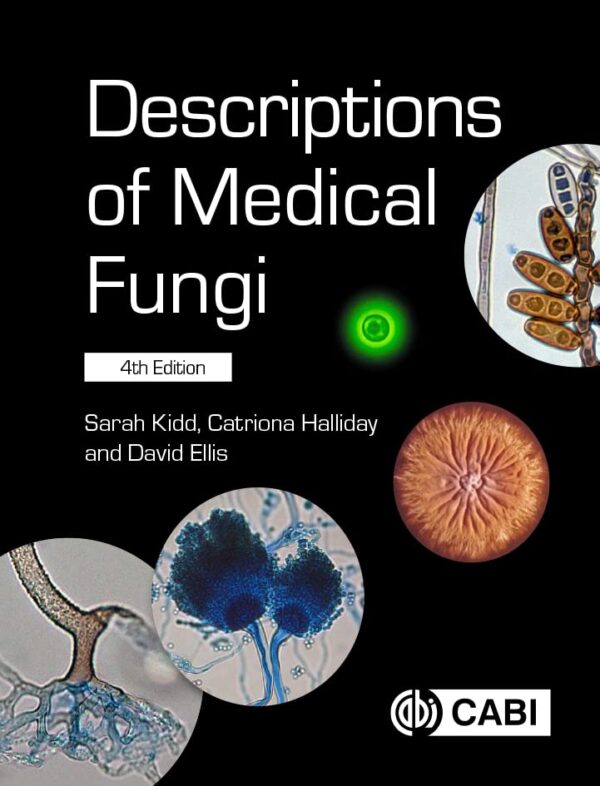 DESCRIPTIONS OF MEDICAL FUNGI, 4TH EDITION