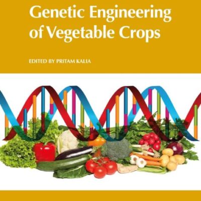 Genetic Engineering of Vegetable Crops: 15 (Cabi Biotechnology, 15)