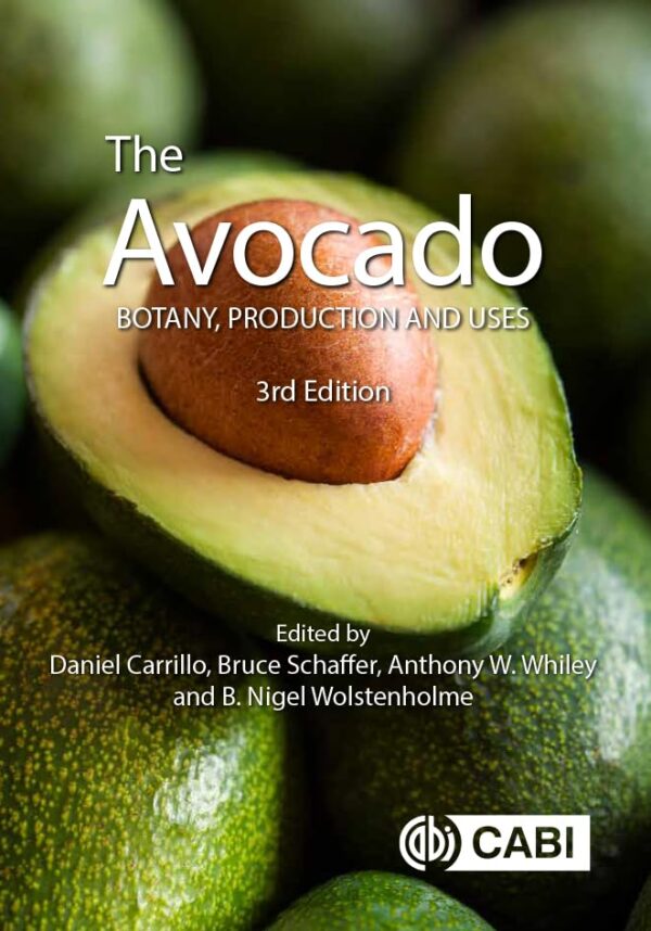 The Avocado: Botany, Production and Uses