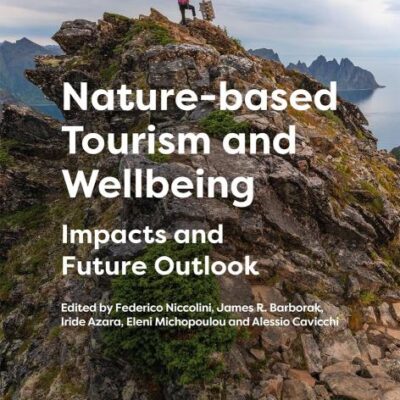 Nature-based Tourism and Wellbeing: Impacts and Future Outlook