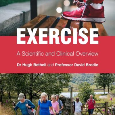 Exercise: A Scientific and Clinical Overview