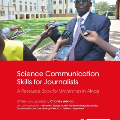 Science Communication Skills for Journalists: A Resource Book for Universities in Africa