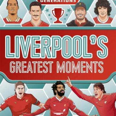 Ultimate Football Heroes Generations: Liverpool's Greatest Moments