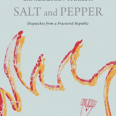 Salt and Pepper: Selected Literary Columns (India List)