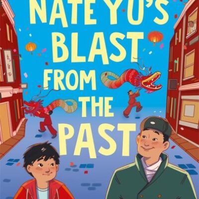 Nate Yu's Blast from the Past: boy meets ghost in a tale of unlikely friendship