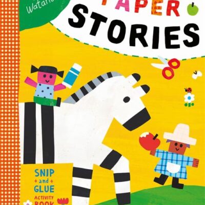 Paper Stories: A Snip-and-Glue Activity Book