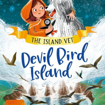 Devil Bird Island: A heartwarming and inspiring conservation adventure (Dyslexia-friendly): Book 3 (Island Vet, 3)