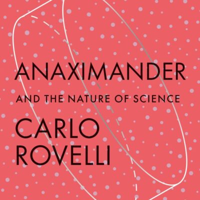 Anaximander: And the Nature of Science