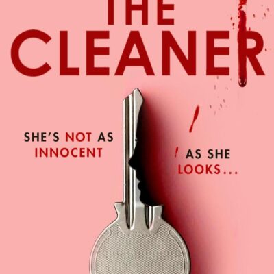 The Cleaner: The gripping psychological thriller and #1 Irish Times bestseller, perfect for fans of The Housemaid