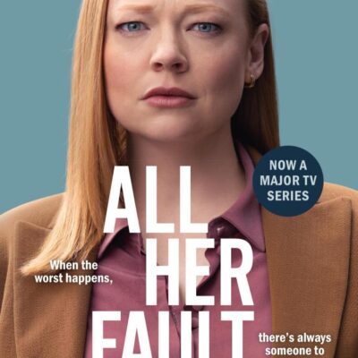All Her Fault: The Breathlessly Twisty Sunday Times Bestseller Everyone Is Talking About