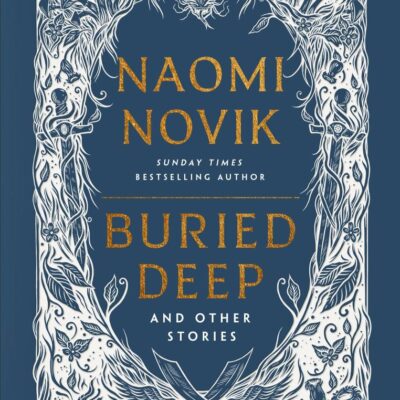 Buried Deep and Other Stories