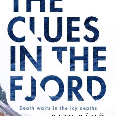 The Clues in the Fjord: The international bestselling, award-winning thriller you must read this year