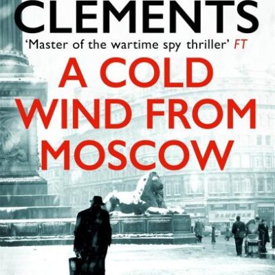 A Cold Wind From Moscow: The brand new 2025 thriller from the master of spy fiction (Tom Wilde)