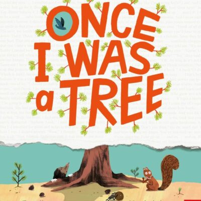 Once I Was a Tree