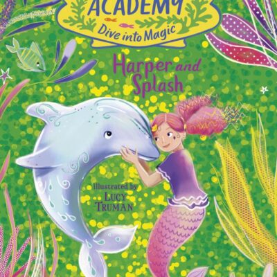 Mermaid Academy: Harper And Splash