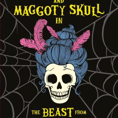 Mallory Vayle and Maggoty Skull in... The Beast from Beneath