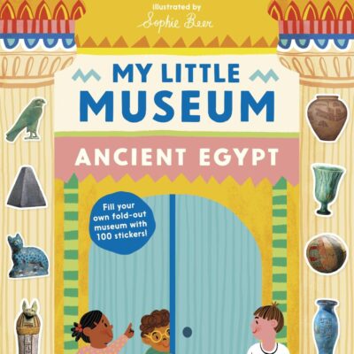 British Museum: My Little Museum: Ancient Egypt